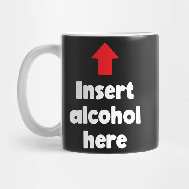 Insert Alcohol Here (white) by conform